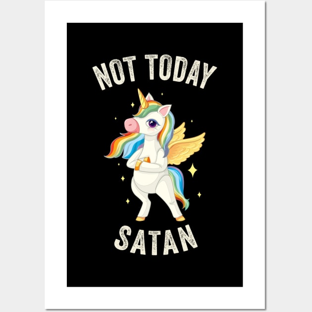 Not Today Satan - Unicorn Lovers Wall Art by kareemik